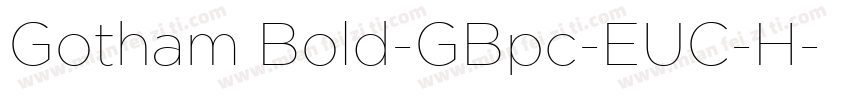 Gotham Bold-GBpc-EUC-H字体转换